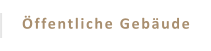 Öffentliche Gebäude