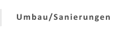 Umbau/Sanierungen
