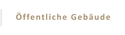 Öffentliche Gebäude